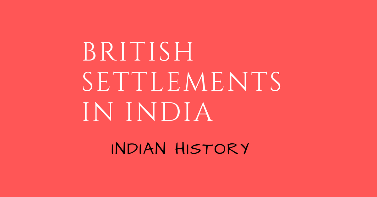 British colonization and settlement in india summary