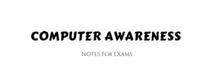 Computer Awareness Notes Exams