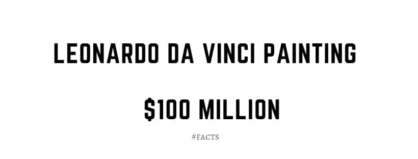 Leonardo da Vinci Painting for $100 Million