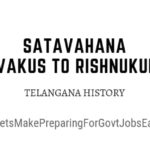 Telangana Satavahana Ikshvakus Rishnukundin Dynasty
