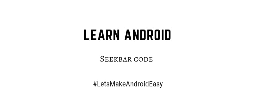 Android Seekbar code example