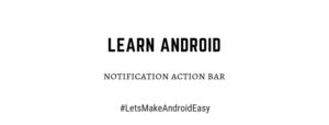 Android notification action bar source code download