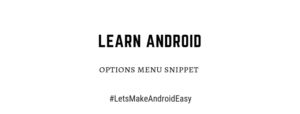 Android options menu java snippet download