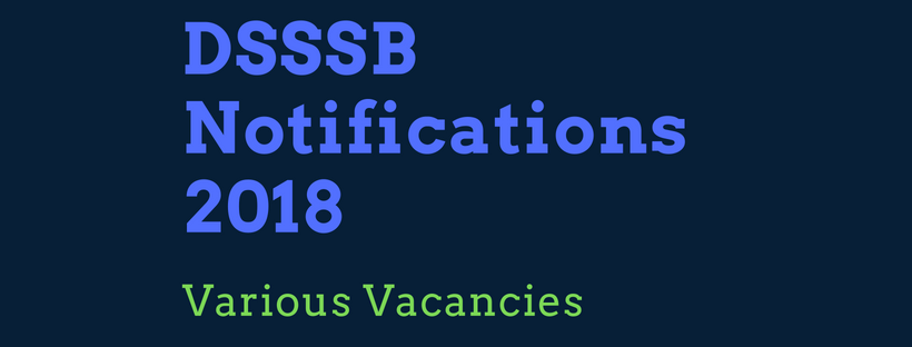 DSSSB Notifications 2018