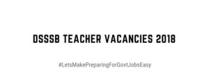 DSSSB teacher vacancies 2018