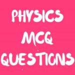 physics gk questions 2018