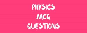 physics gk questions 2018