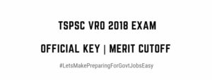 TSPSC VRO 2018 Exam Official Key Merit Cutoff