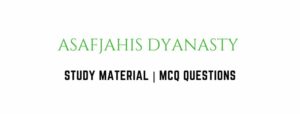 History of Asafjahis dynasty rule study material download
