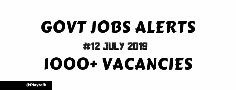 government jobs notifications July 2019