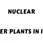 Nuclear Power Plants In India