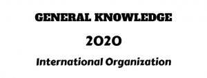 list International Organization 2020