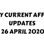 Current Affairs 26 April 2020