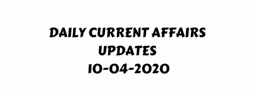 Day wise current affairs april 2020