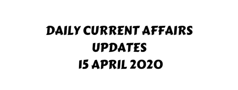 day current affairs april 2020