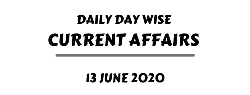 Today current affairs english 13 june 2020