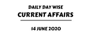 current affairs 14 June 2020