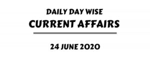 current affairs one liner 24 june 2020