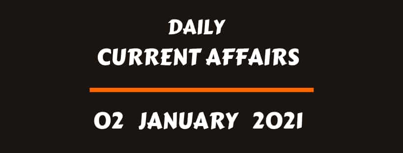 Current Affairs Online 2 January 2021