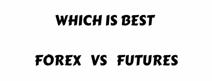 Difference Between Forex and Futures