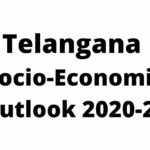 Telangana Socio Economic Survey Outlook 2020-21