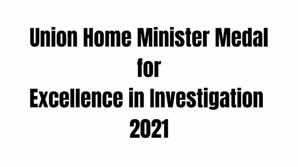 Union Home Minister Medal for Excellence in Investigation