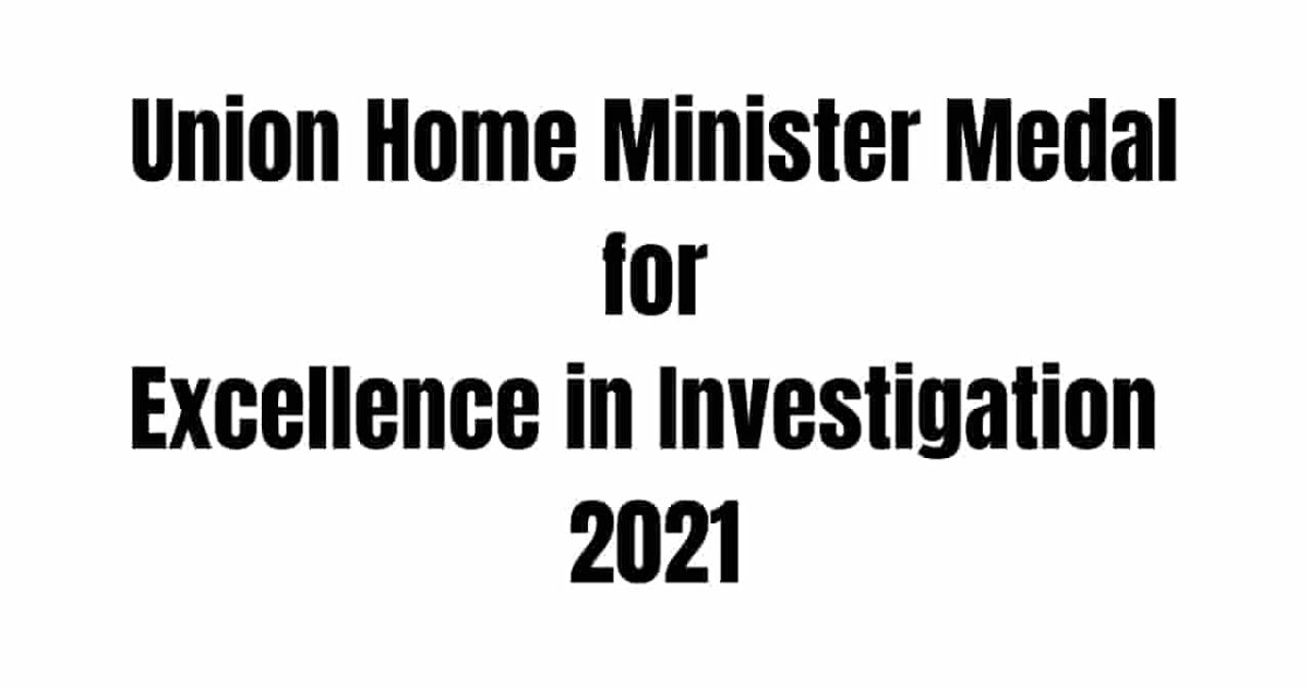 Union Home Minister Medal for Excellence in Investigation