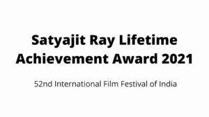 Satyajit Ray Lifetime Achievement Award 2021