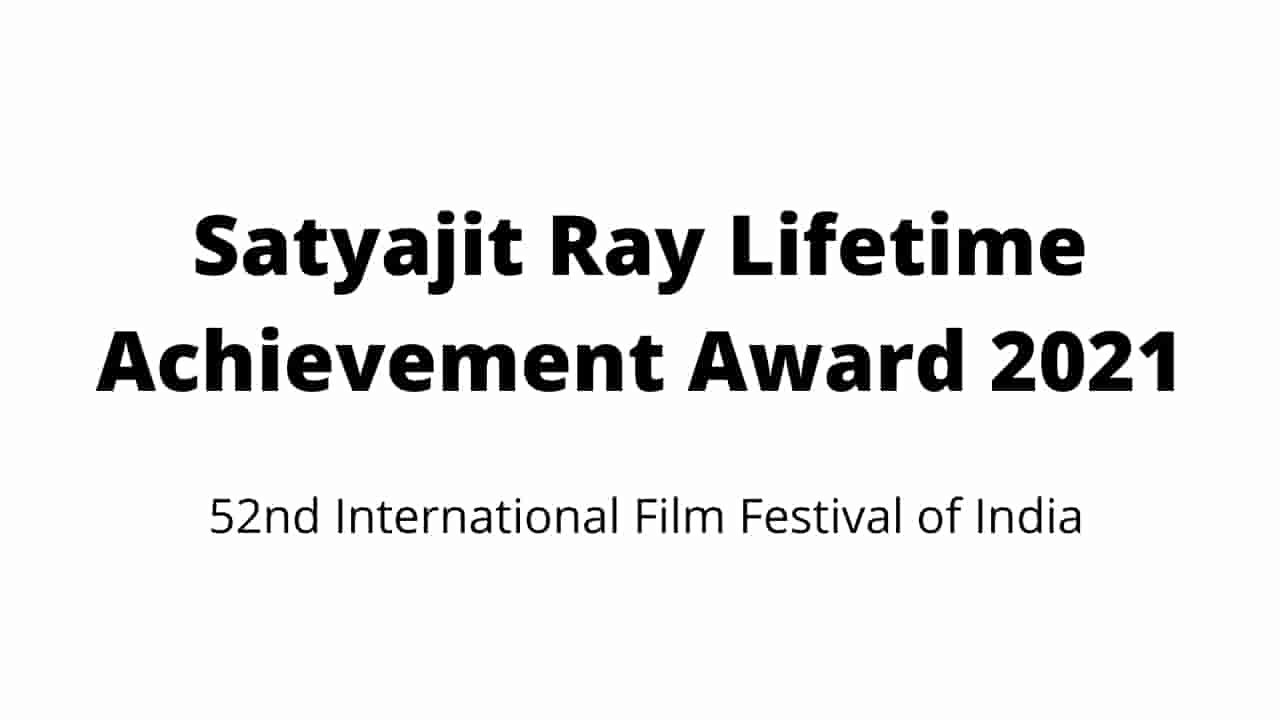 Satyajit Ray Lifetime Achievement Award 2021