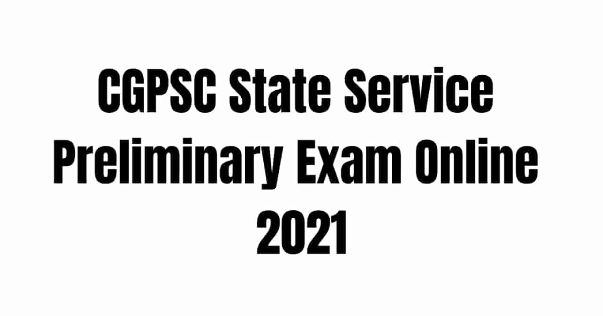 CGPSC State Service Preliminary Exam Online Application 2021