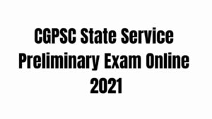 CGPSC State Service Preliminary Exam Online Application 2021