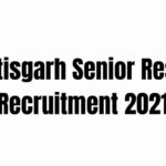 Chhattisgarh CGPSC Senior Resident Recruitment 2021