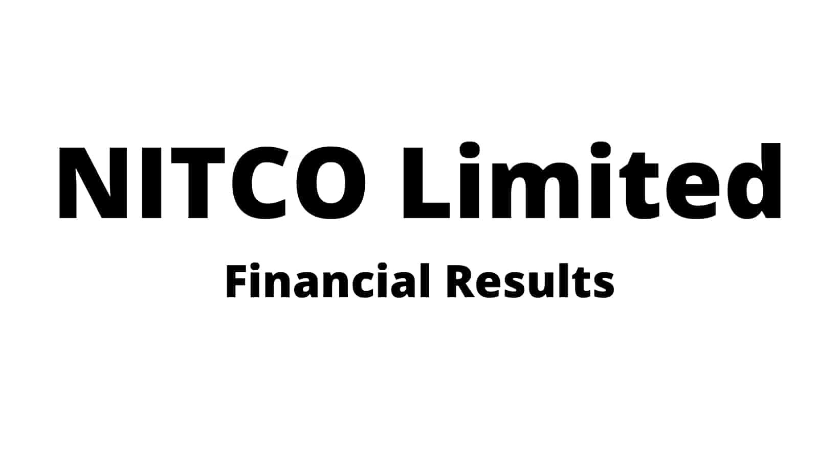NITCO Financial Result Updates