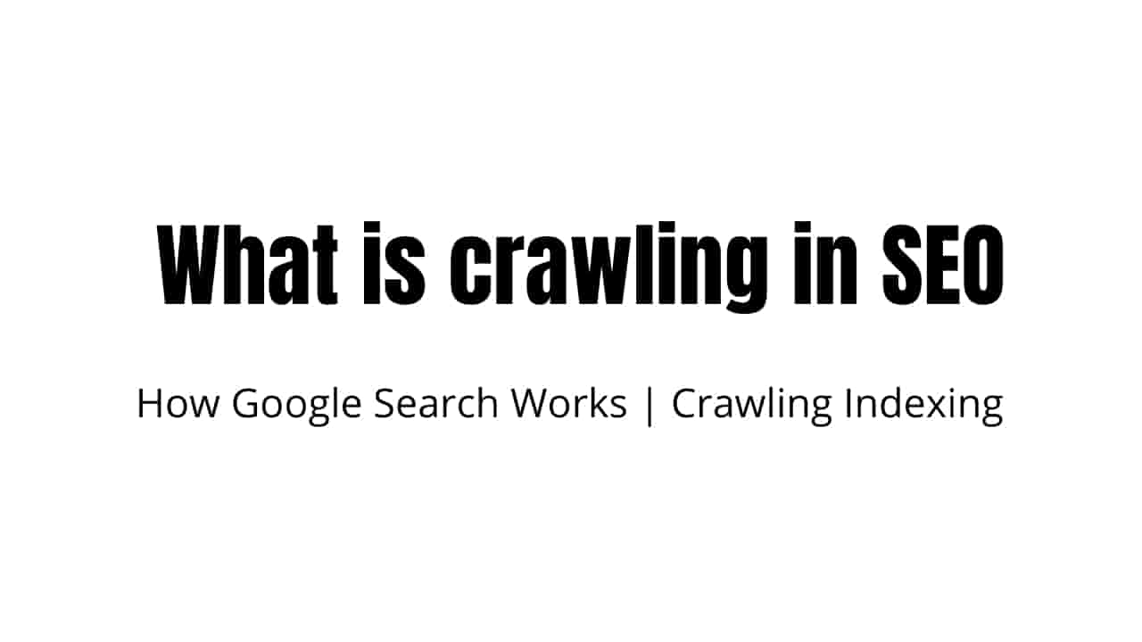 What is crawling in SEO