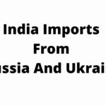 India Imports From Russia And Ukraine