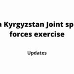 India Kyrgyzstan Joint Exercise Updates