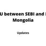 MoU between SEBI and FRC Mongolia