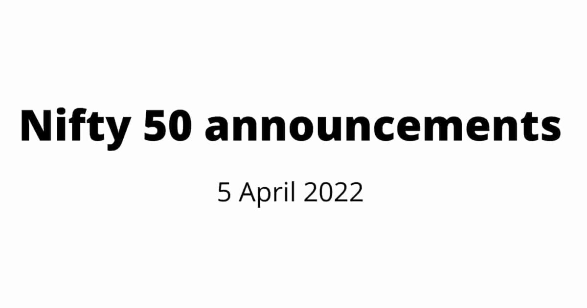 Nifty 50 announcements 5 April 2022
