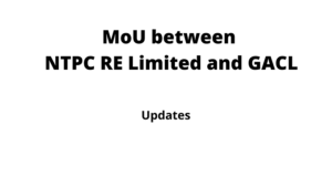 MoU between NTPC REL and GACL