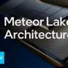Intel Meteor Lake Processors: Everything You Need to Know