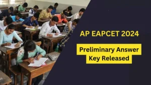AP EAPCET 2024: Preliminary Answer Key Released and Exam Update