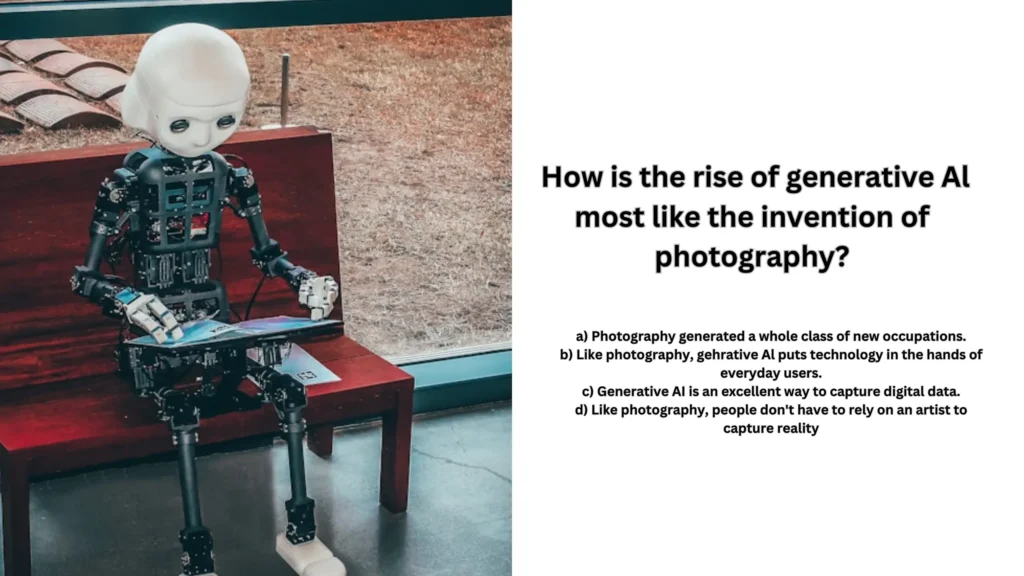 How is the rise of generative Al most like the invention of photography?