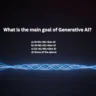 What is the main goal of Generative AI