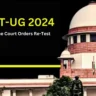 Supreme Court Orders Re-Test for NEET UG 2024