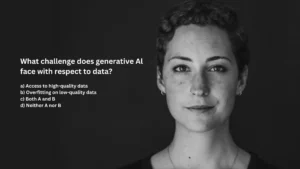 What challenge does generative Al face with respect to data?