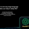 What is one way large language models can help in daily life