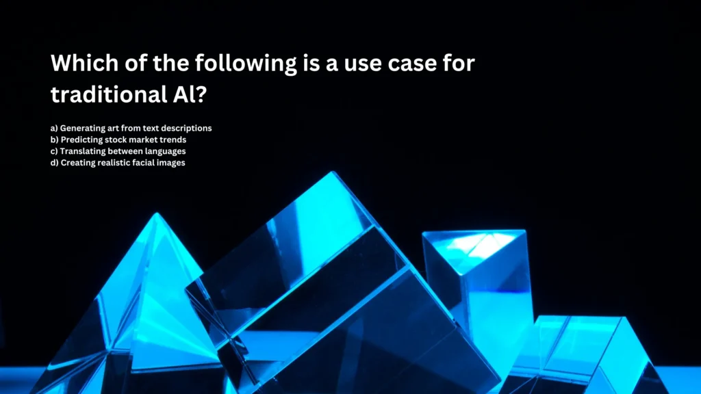 Which of the following is a use case for traditional Al?