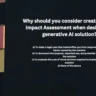 Why should you consider creating an AI Impact Assessment when designing a generative AI solution?