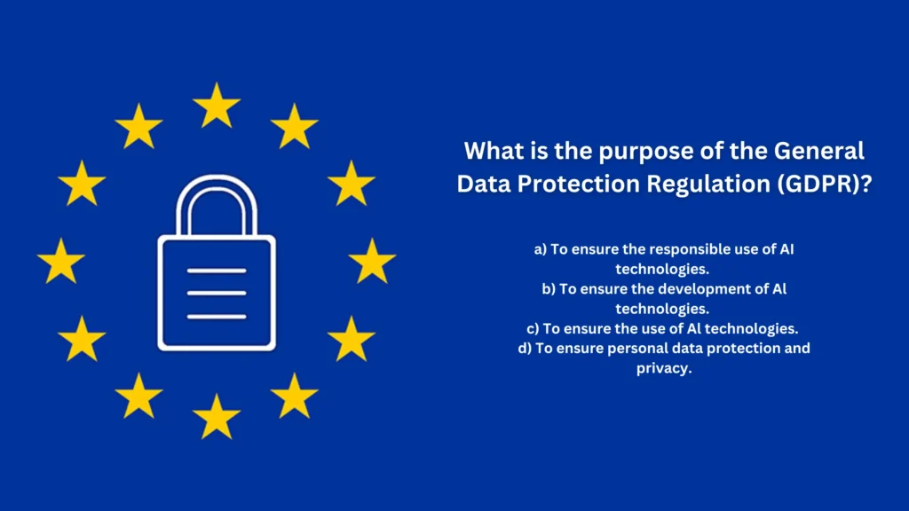 What is the purpose of the General Data Protection Regulation (GDPR)?