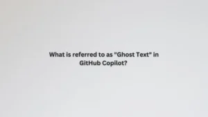 What is referred to as "Ghost Text" in GitHub Copilot?